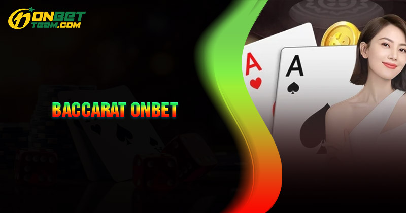 gioi-thieu-ve-baccarat-onbet