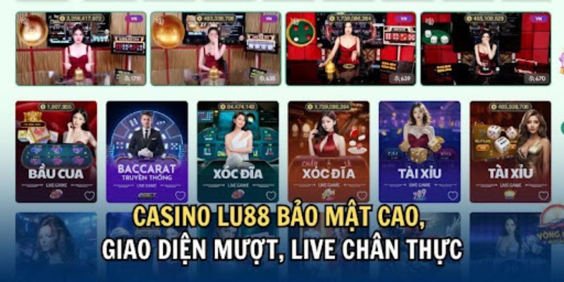 Casino LU88 bảo mật cao, giao diện mượt, live chân thực