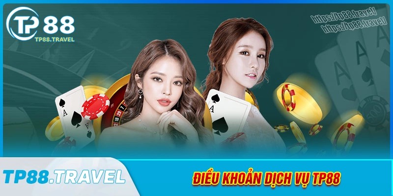 Nội dung điều khoản dịch vụ TP88