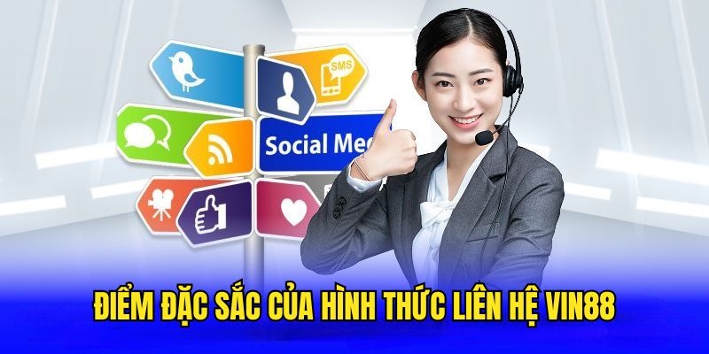 Những điểm thu hút tại CSKH Vin88