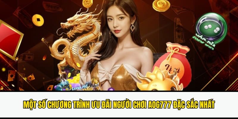 Một số chương trình ưu đãi người chơi Aog777 đặc sắc nhất